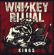 Whiskey Ritual - Kings Whiskey Ritual - Kings
