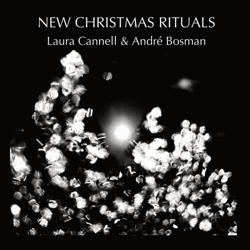 Cannell Laura & Bosman André - New Christmas Rituals