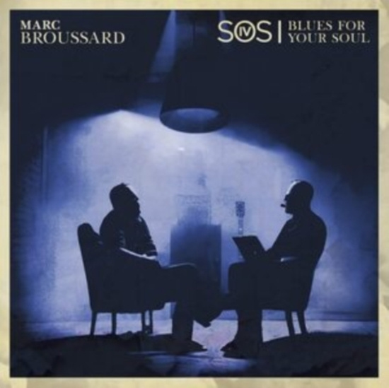 Broussard Marc - S.O.S. 4: Blues For Your Soul