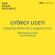 György Ligeti - Complete Works For A Cappella Choir György Ligeti - Complete Works For A Cappella Choir