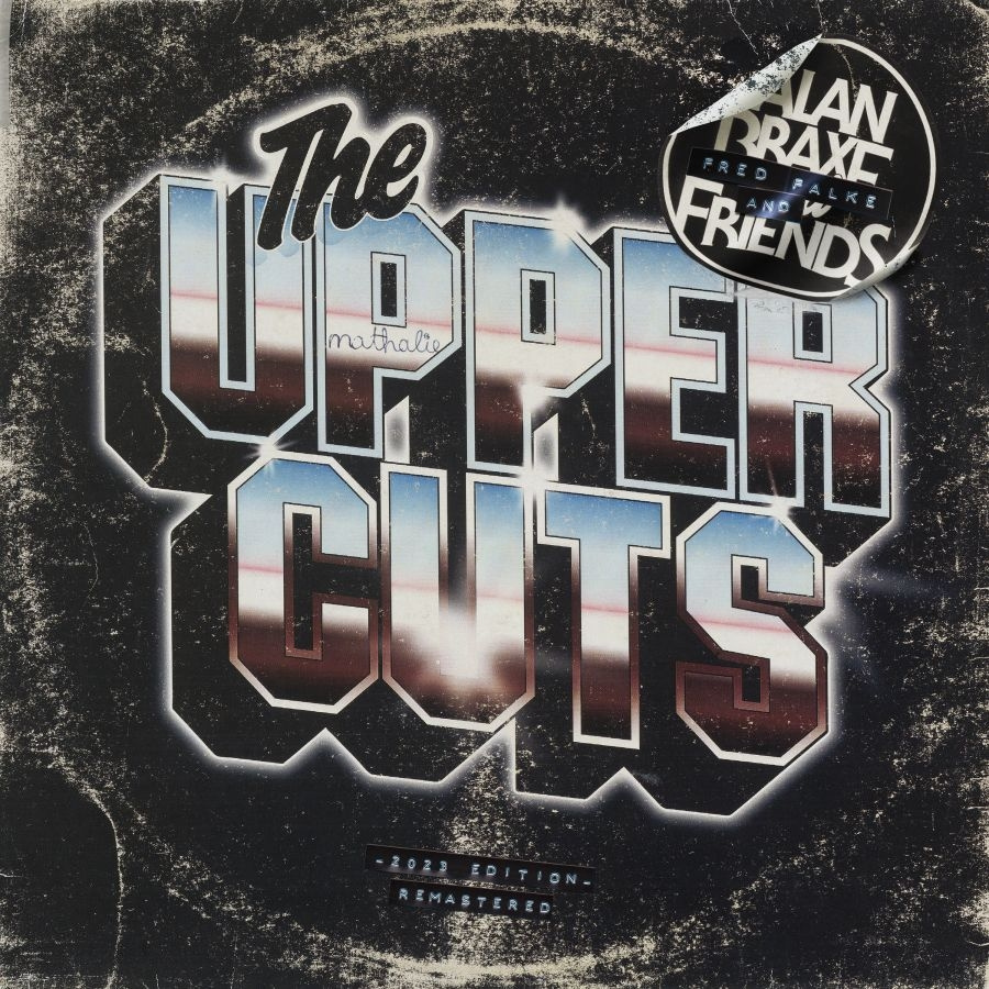 Alan Braxe & Friends - The Upper Cuts - 2022 Edition