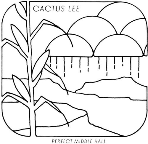 Cactus Lee - Perfect Middle Hall