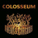 Colosseum - Bread & Circuses Colosseum - Bread & Circuses