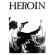 Heroin - Discography (2 Lp Vinyl) Heroin - Discography (2 Lp Vinyl)