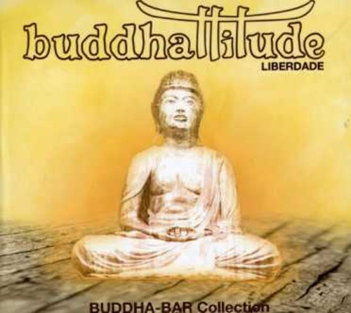 Buddha Bar - Buddhattitude Liberdade