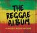 Various artists - The Reggae Album Various artists - The Reggae Album