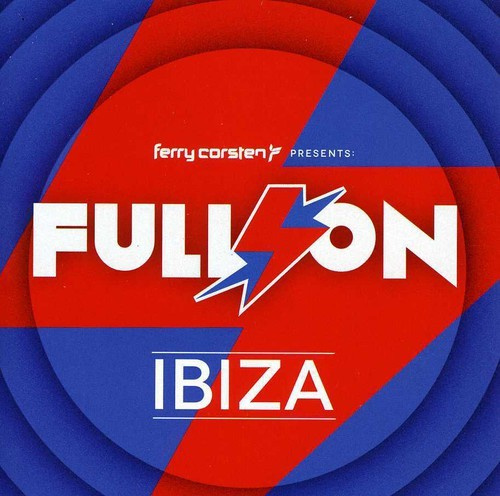 Ferry Corsten - Full On Ibiza
