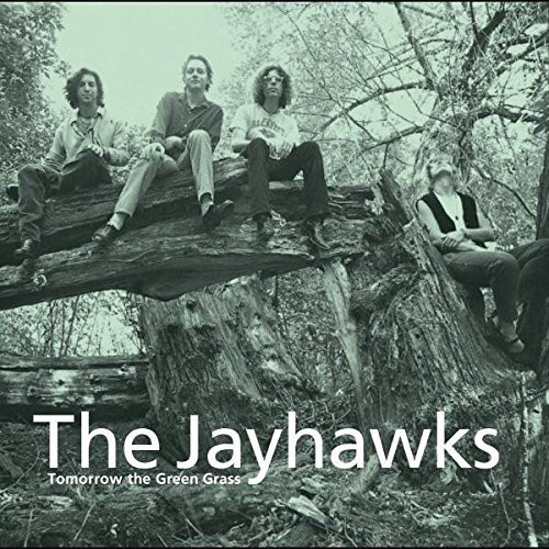 The Jayhawks - Tomorrow The Green Grass