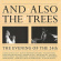 And Also The Trees - The Evening Of The 24Th And Also The Trees - The Evening Of The 24Th