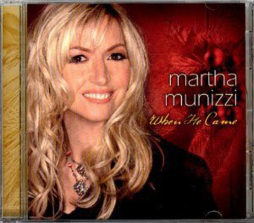 Martha Munizzi - When He Came