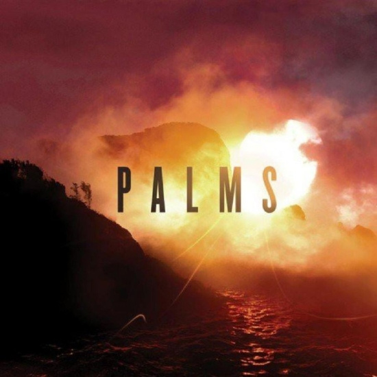 Palms - Palms (10Th Anniversary Edition)