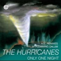 The Hurricanes - Only One Night