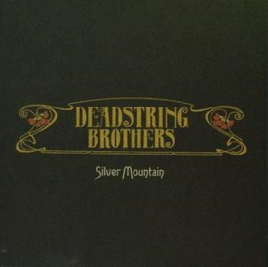 Deadstring Brothers - Silver Mountain