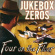 Jukebox Zeros - Four On The Floor Jukebox Zeros - Four On The Floor