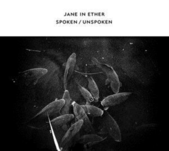 Jane In Ether - Spoken / Unspoken