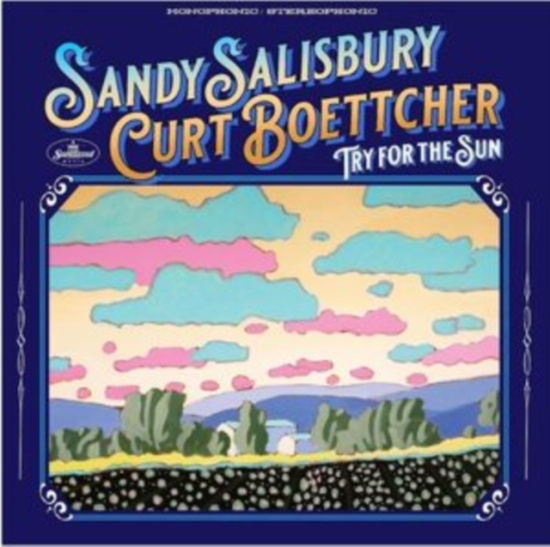 Salisbury Sandy & Curt Boettcher - Try For The Sun