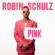 Robin Schulz - Pink Robin Schulz - Pink