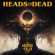 Heads For The Dead - IN THE ABSENCE OF FAITH Heads For The Dead - IN THE ABSENCE OF FAITH