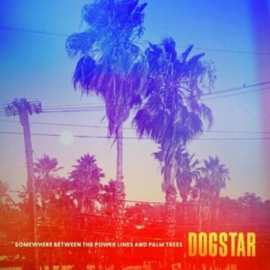 Dogstar - Somewhere Between The Power Li