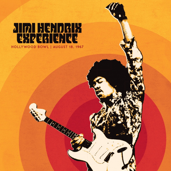 Hendrix Jimi The Experience - Jimi Hendrix Experience: Live At The Hollywood Bowl: August 18, 1967