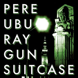Pere Ubu - Raygun Suitcase Rsd (White Vinyl)