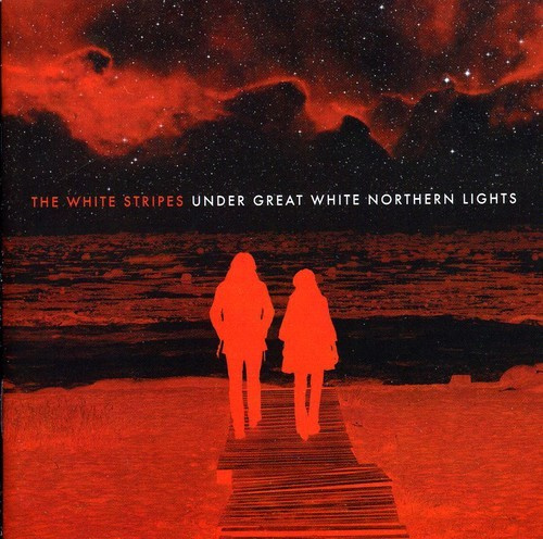 The White Stripes - Under Great White Northern Lights
