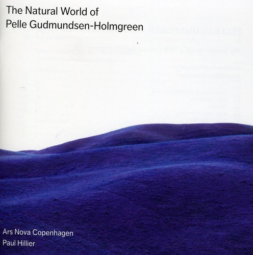 Pelle Gudmundsen-Holmgreen - The Natural World Of Pelle Gudmunds