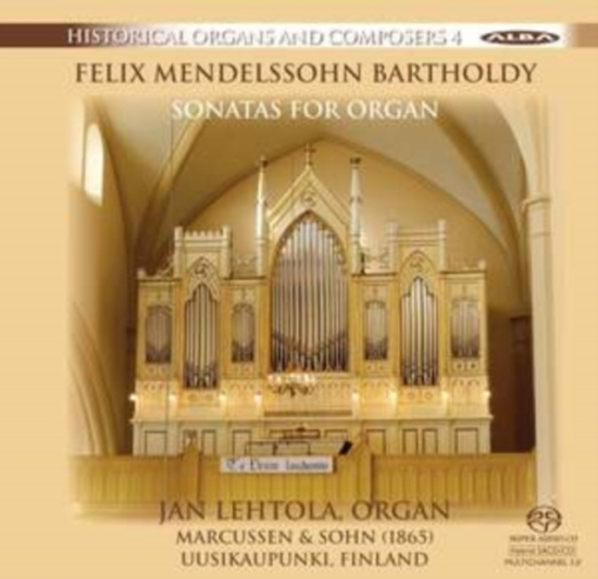 Felix Mendelssohn - Sonatas For Organ
