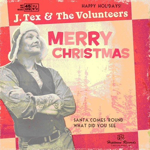 J. Tex & The Volunteers - Santa Comes round