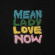 Mean Lady - Love Now Mean Lady - Love Now