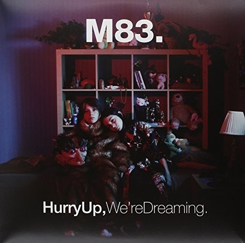 M83 - Hurry Up, We're Dreaming