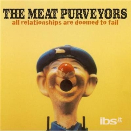 Meat Purveyors - All Relationships Are Doomed To Fai