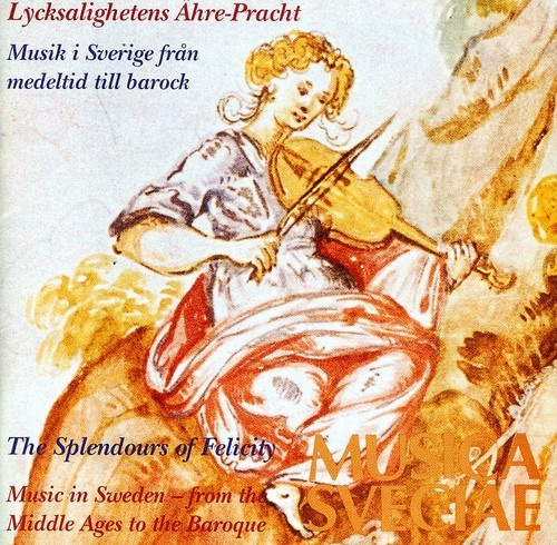 The Splendours Of Felicity - Lycksalighetens Ähre-Pracht