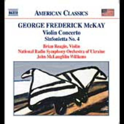 Mckay George Frederick - Violin Concerto/Orchestral Wor