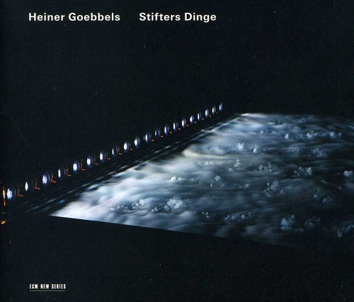 Heiner Goebbels - Stifters Dinge