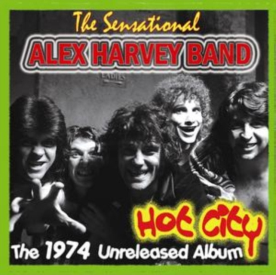 Alex Harvey Band - Hot City (Unreleased '74)
