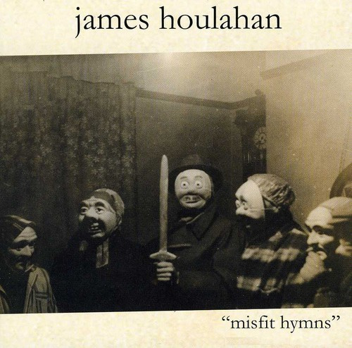Houlahan James - Misfit Hymns