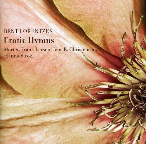 Bent Lorentzen - Erotic Hymns