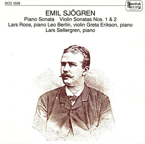 Emil Sjögren - Piano Sonata / Violin Sonatas