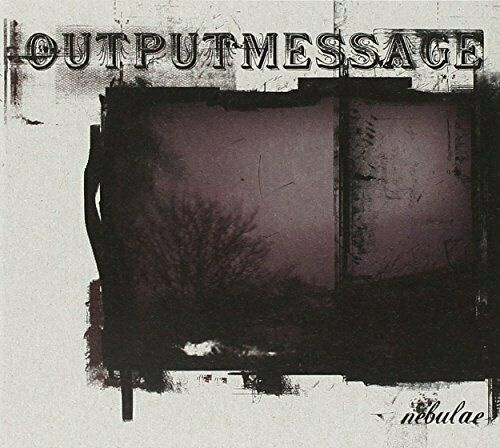 Outputmessage - Nebulae