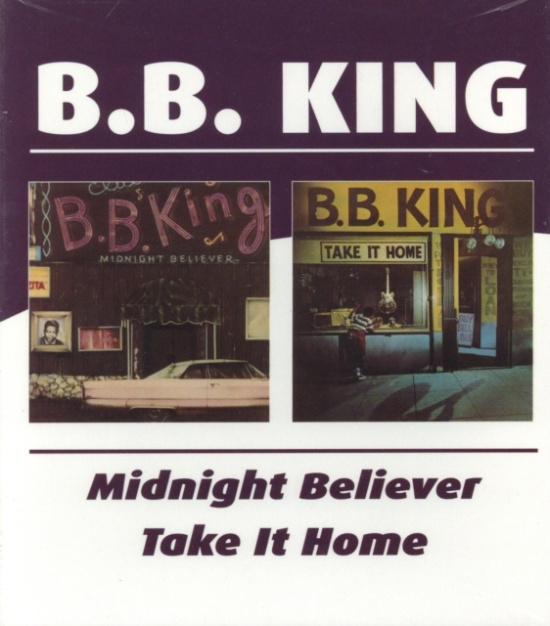 King B.B. - Midnight Believer/Take It Home