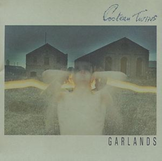 Cocteau Twins - Garlands