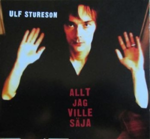 Ulf Stureson - Allt Jag Ville Säga