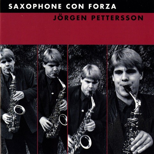 Jörgen Pettersson - Saxophone Con Forza