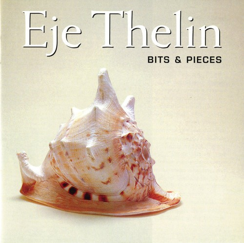Eje Thelin - Bits & Pieces