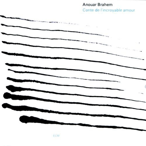 Brahem Anouar - Conte De L'incroyable Amour