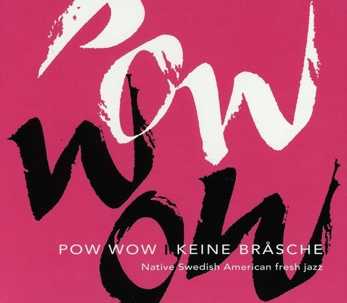 Pow Wow - Keine Bråsche