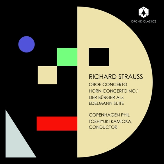 Copenhagen Philharmonic Orchestra - Richard Strauss: Oboe Concerto / Horn Concerto No. 1 / Der Burger Als Edelmann Suite