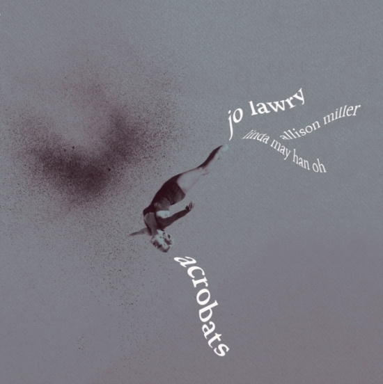 Lawry Jo - Acrobats (Grey Marbled Vinyl Lp)