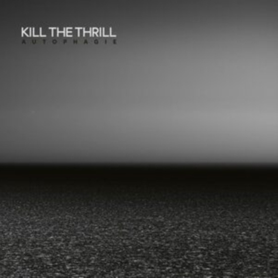 Kill The Thrill - Autophagie (2 Lp Vinyl Lp)